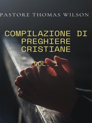 cover image of Compilazione Di Preghiere Cristiane (Volume1)